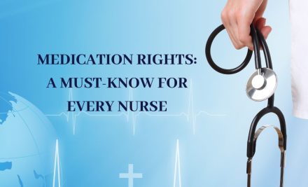 The 5 Rights of Medication Administration: A Must-Know for NCLEX Success