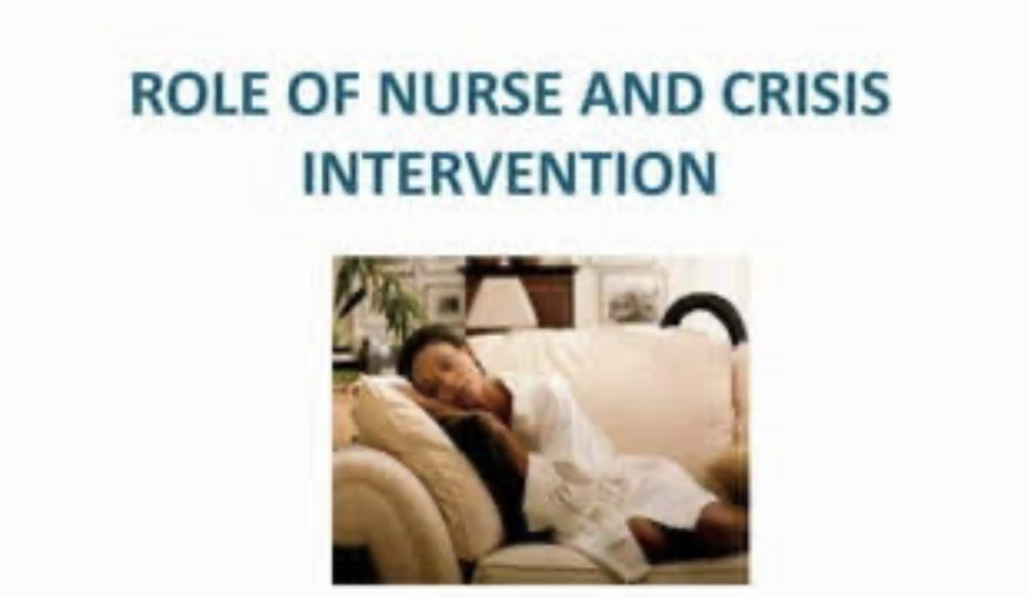 THE ROLE OF THE NURSE IN CRISIS INTERVENTION