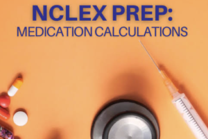 PEDIATRIC MEDICATION DOSAGE CALCULATIONS: SIMPLIFYING COMPLEX MATH FOR NCLEX SUCCESS