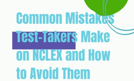 Common Mistakes Test-Takers Make on NCLEX and How to Avoid Them